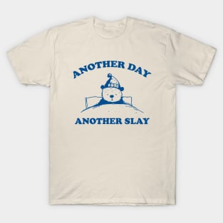 Another day another slay shirt, Vintage Drawing T Shirt, Cartoon Meme T-Shirt